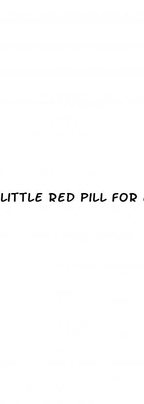 little red pill for ed