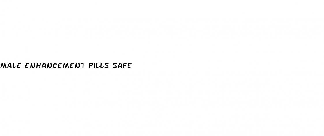 male enhancement pills safe