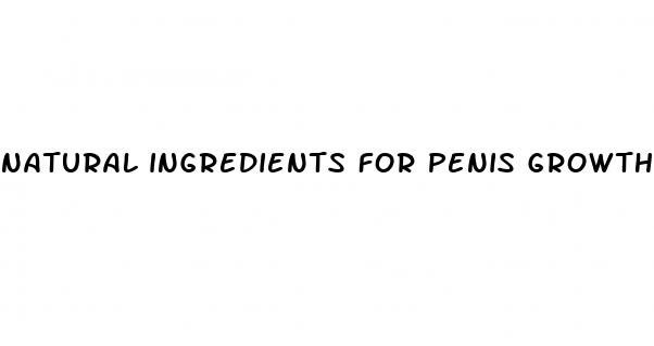 natural ingredients for penis growth