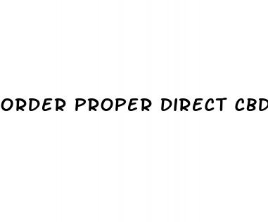 order proper direct cbd gummies
