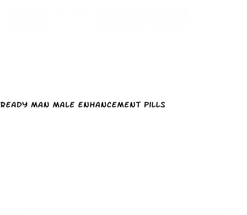 ready man male enhancement pills