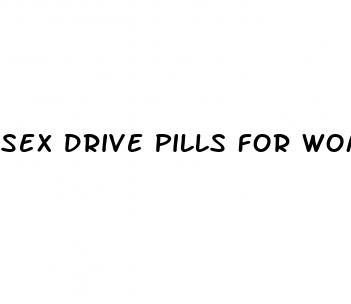 sex drive pills for women