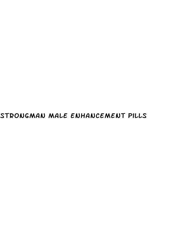 strongman male enhancement pills