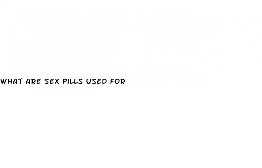 what are sex pills used for