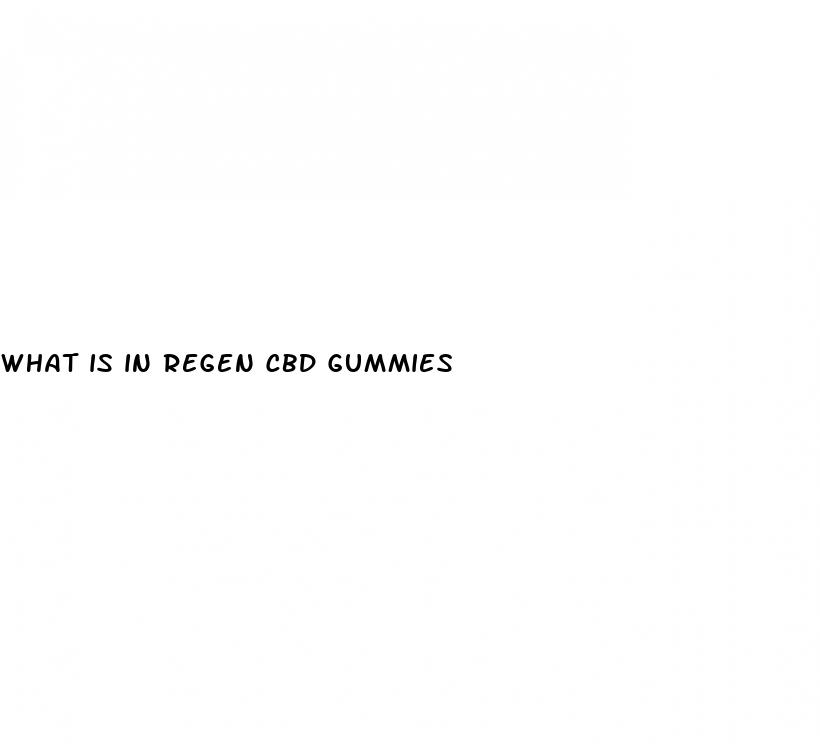 what is in regen cbd gummies
