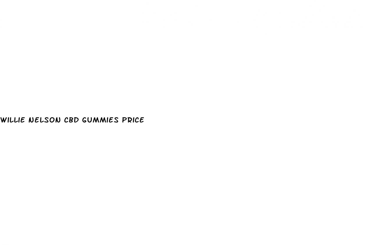 willie nelson cbd gummies price