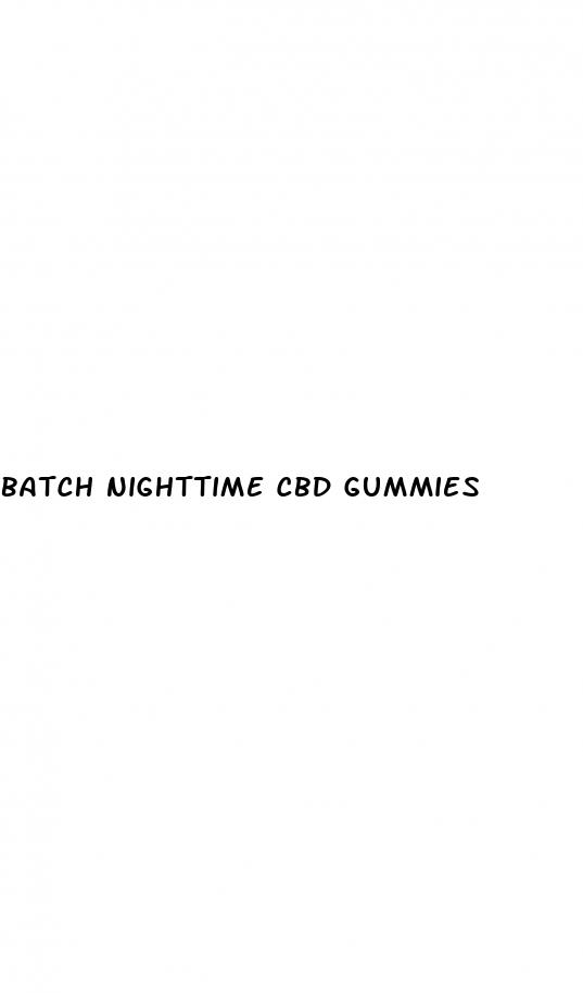 batch nighttime cbd gummies
