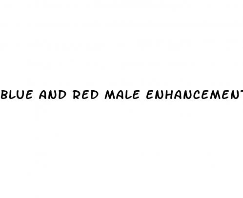 blue and red male enhancement pills