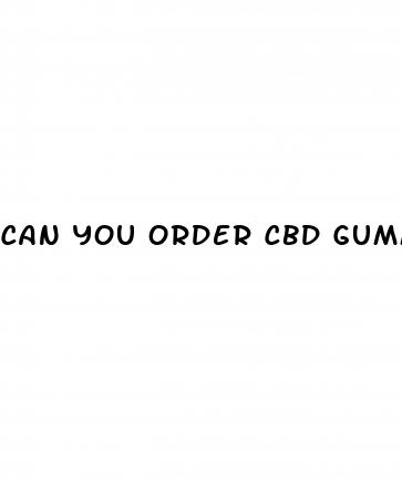 can you order cbd gummies online