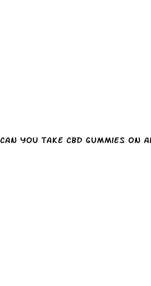 can you take cbd gummies on airplane