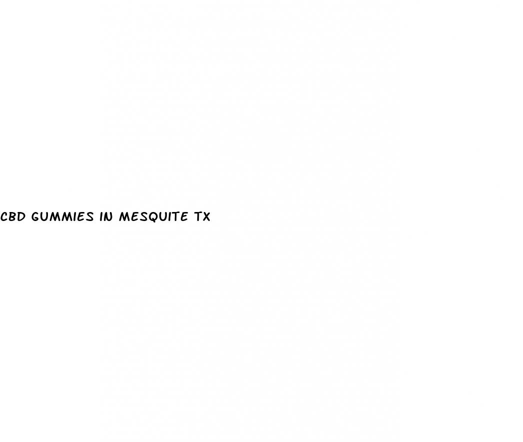 cbd gummies in mesquite tx