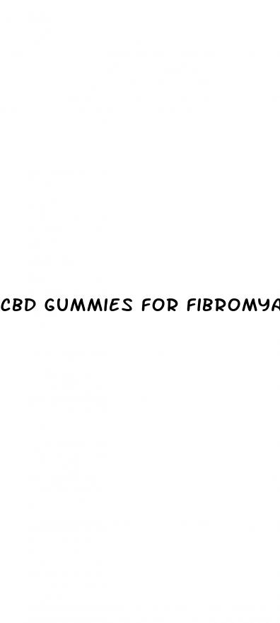 cbd gummies for fibromyalgia