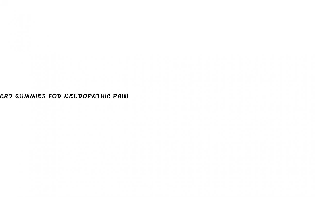 cbd gummies for neuropathic pain