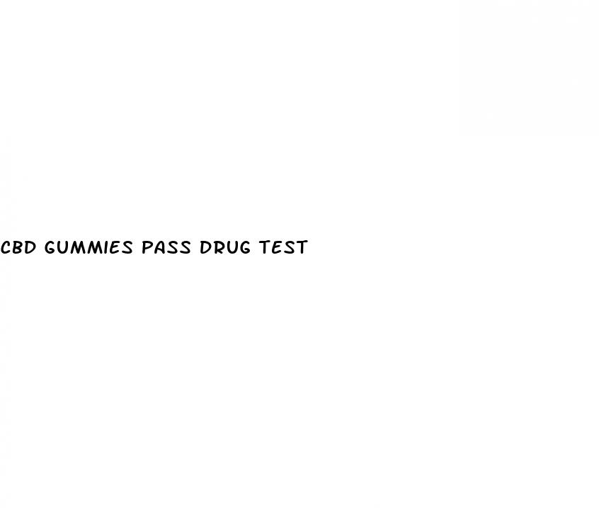 cbd gummies pass drug test