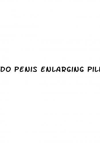 do penis enlarging pills work