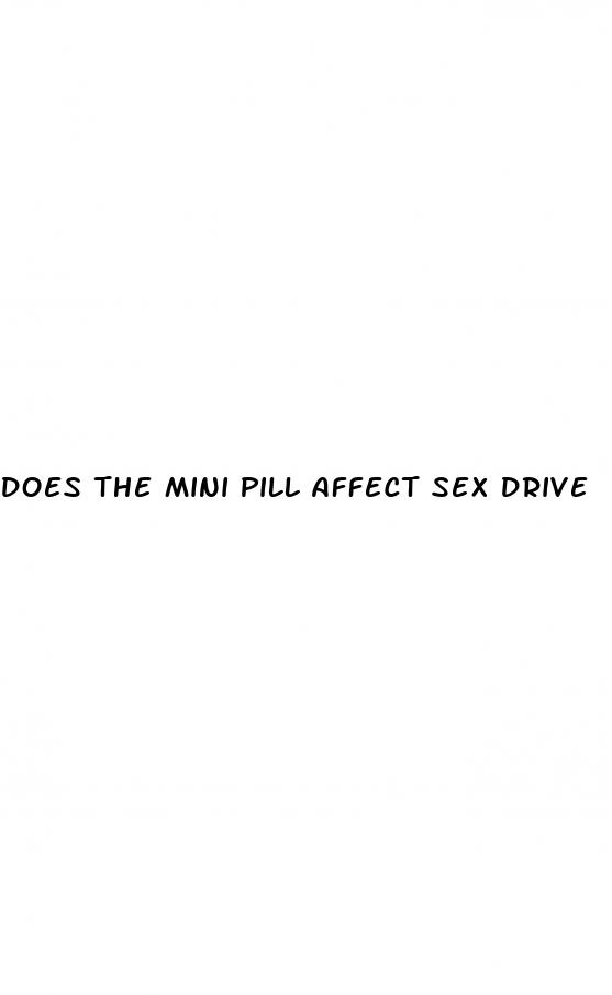 does the mini pill affect sex drive