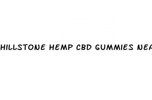 hillstone hemp cbd gummies near me
