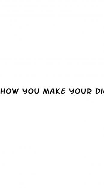 how you make your dick bigger