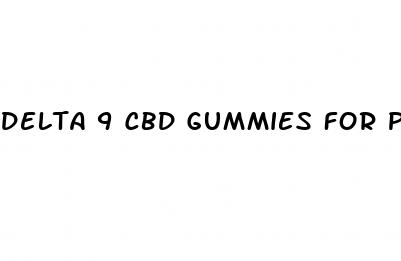 delta 9 cbd gummies for pain
