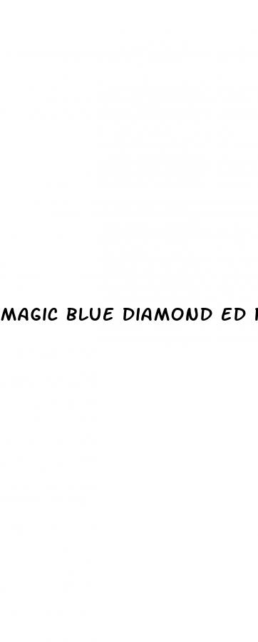 magic blue diamond ed pills