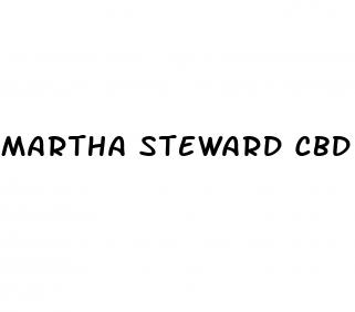 martha steward cbd gummies