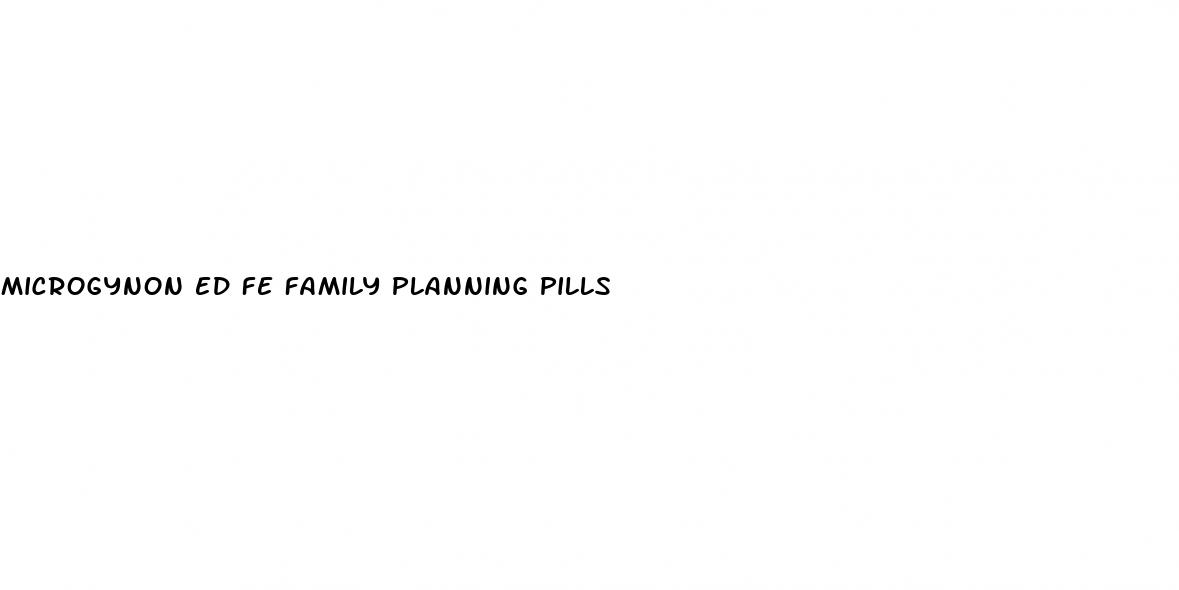 microgynon ed fe family planning pills