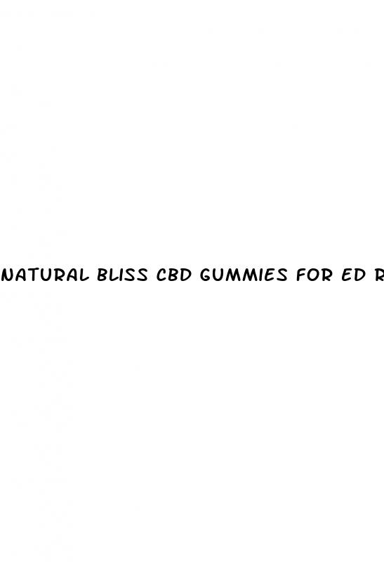 natural bliss cbd gummies for ed reviews