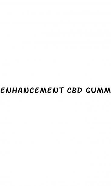 enhancement cbd gummies