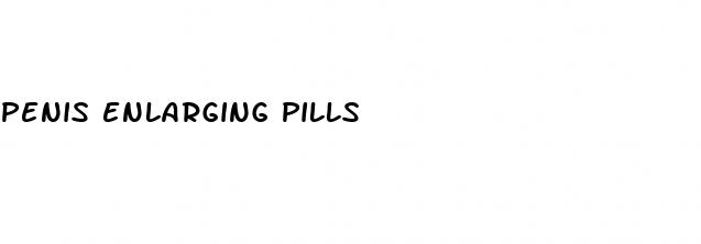 penis enlarging pills