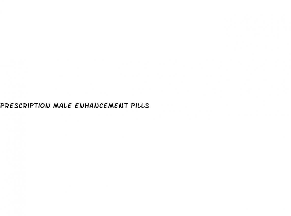 prescription male enhancement pills