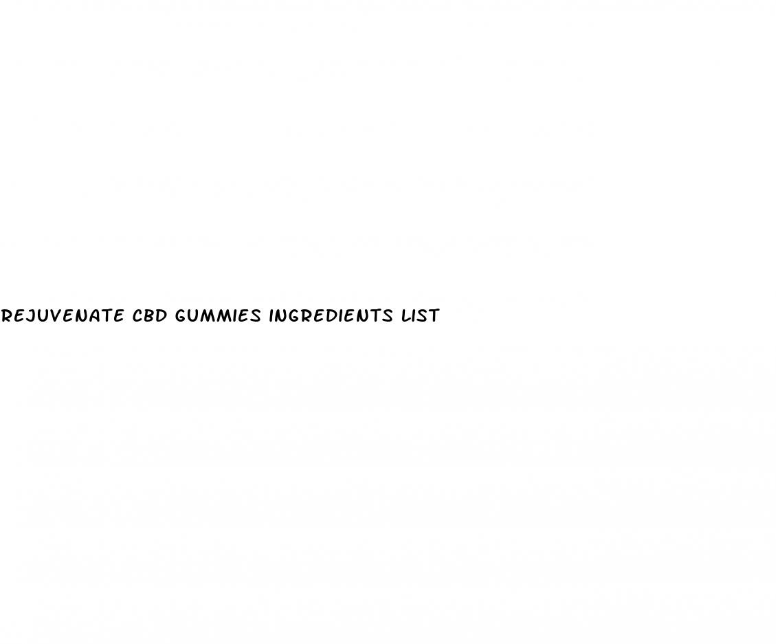 rejuvenate cbd gummies ingredients list