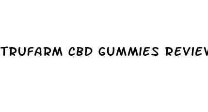 trufarm cbd gummies review