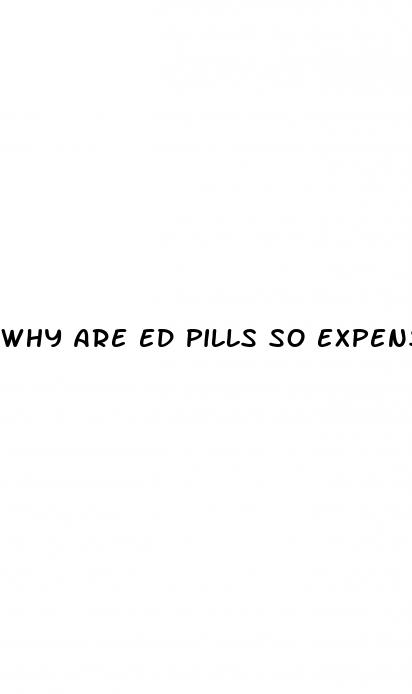 why are ed pills so expensive