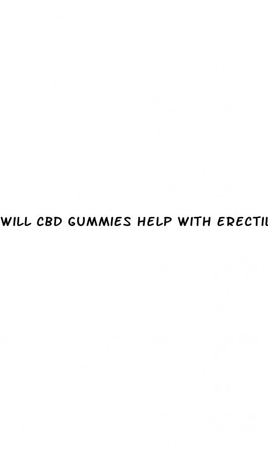 will cbd gummies help with erectile dysfunction