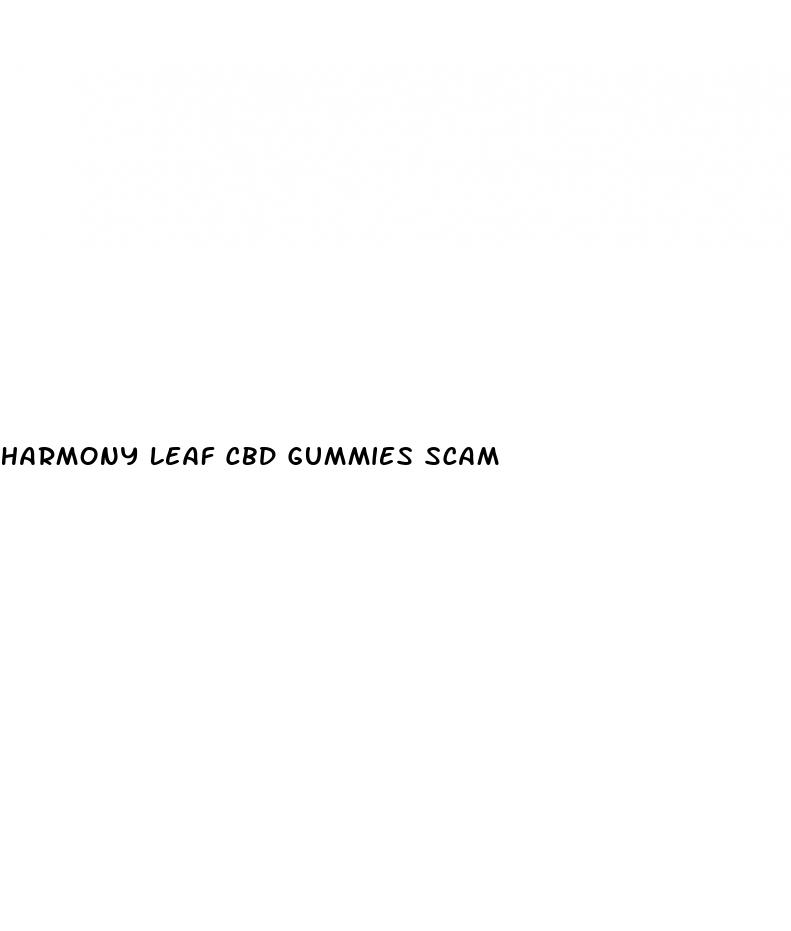 harmony leaf cbd gummies scam