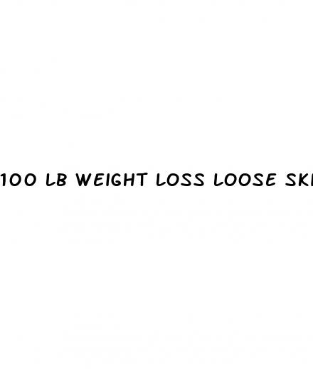100 lb weight loss loose skin