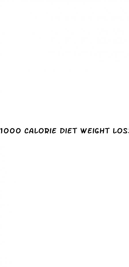 1000 calorie diet weight loss