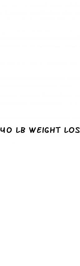 40 lb weight loss