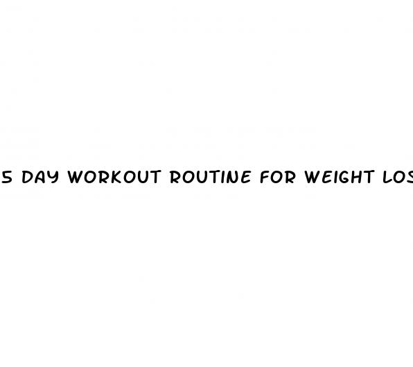 5 day workout routine for weight loss and muscle gain