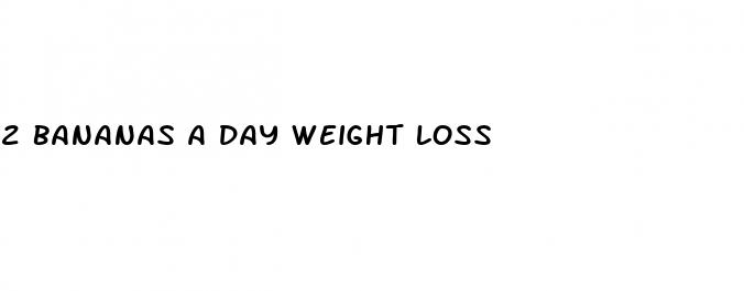2 bananas a day weight loss
