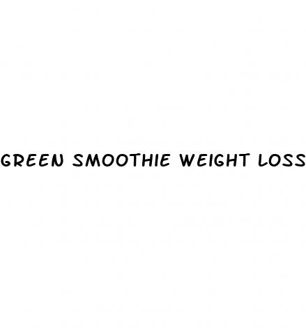 green smoothie weight loss