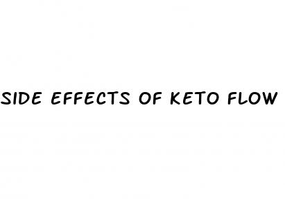 side effects of keto flow gummies