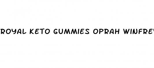 royal keto gummies oprah winfrey reviews