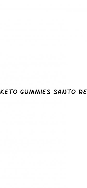 keto gummies santo remedio