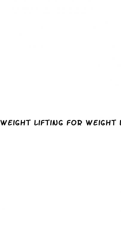 weight lifting for weight loss