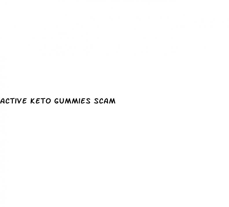 active keto gummies scam