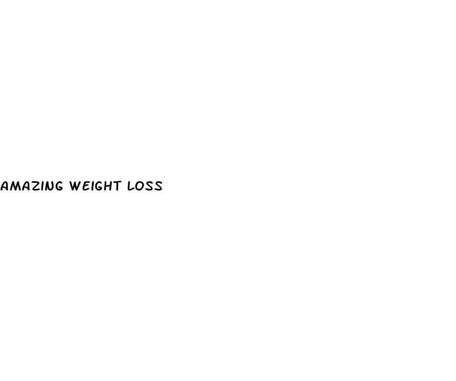 amazing weight loss