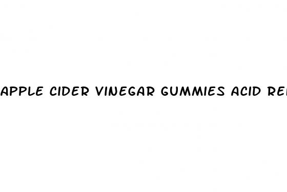 apple cider vinegar gummies acid reflux