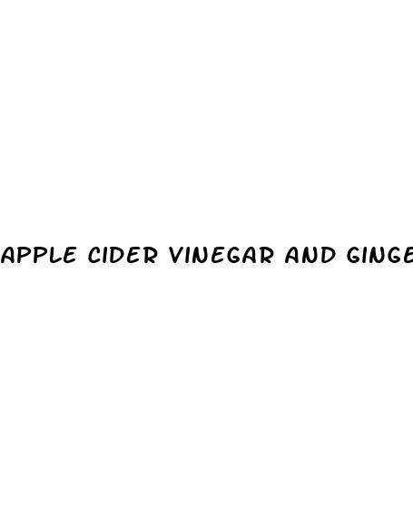 apple cider vinegar and ginger for weight loss