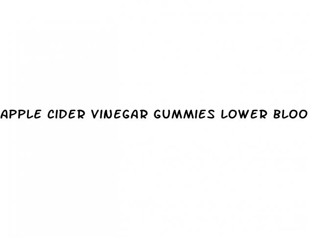 apple cider vinegar gummies lower blood sugar